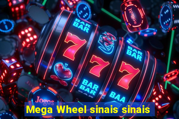 Mega Wheel sinais sinais